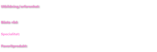 Malin 073-512 00 52
Utbildning/erfarenhet:
Frisörgymnasiet 3 år sen har jag jobbat på salong i 7år.
Fördjupade färgkurser i schwarzkopf och revlon

Bästa råd:
För att få upp en volym som håller hela kvällen spraya hårspray på fingrarna och massera in i hårbotten.

Specialitet:
Herrklippningar. Jag gillar att klippa korta kreativa frisyrer.

Favoritprodukt:
Thickening compound. Det ger jätte bra stadga och volym.